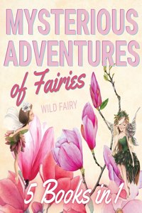 Mysterious Adventures of Fairies