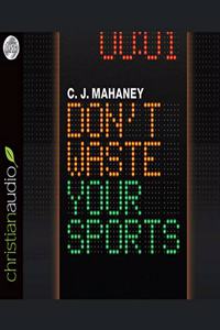 Don't Waste Your Sports