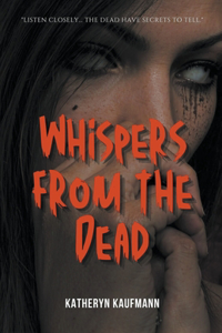 Whispers from the Dead