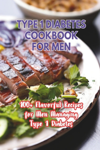 Type 1 Diabetes Cookbook For Men