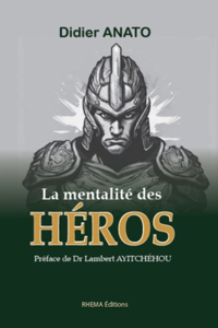 La Mentalité Des Héros
