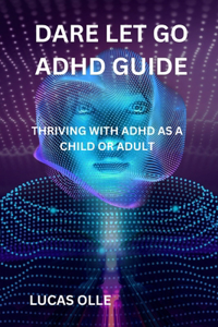 Dare Let Go ADHD Guide