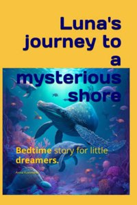 Luna's journey to a mysterious shore