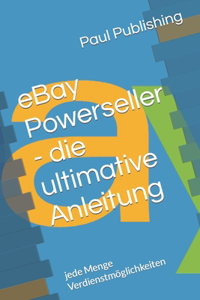 eBay Powerseller - die ultimative Anleitung