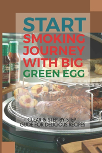 Start Smoking Journey With Big Green Egg