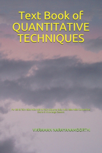 Text Book of QUANTITATIVE TECHNIQUES