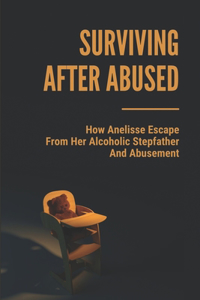 Surviving After Abused