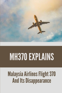 MH370 Explains