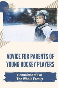 Advice For Parents Of Young Hockey Players