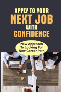 Apply To Your Next Job With Confidence