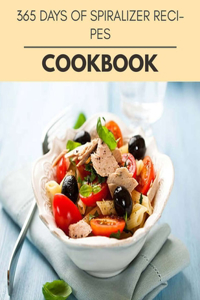 365 Days Of Spiralizer Recipes Cookbook