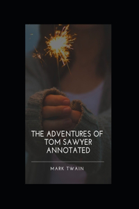 The Adventures of Tom Sawyer Annotated