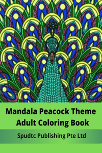 Mandala Peacock Theme Adult Coloring Book