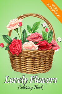 Lovely Flowers Coloring Book