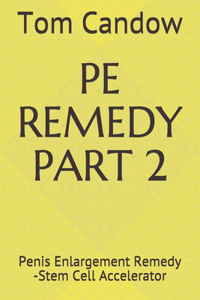 Pe Remedy Part 2