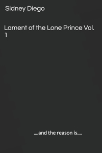 Lament of the Lone Prince Vol. 1