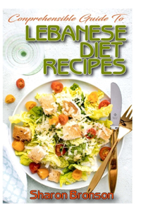 Comprehensible Guide To Lebanese Diet Recipes