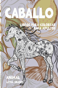 Libros para colorear para adultos - Letra grande - Animal - Caballo