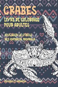 Livre de coloriage pour adultes - Paysage et animaux - Soulager le stress des animaux Mandala - Crabes