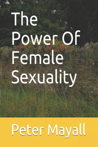The Power Of Female Sexuality