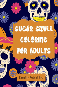 Sugar Skull Coloring for Adults