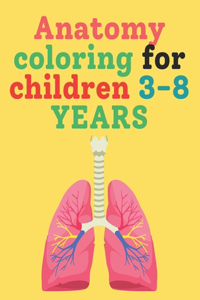 Anatomy coloring for children 3-8 YEARS