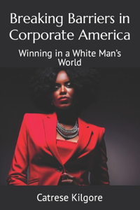Breaking Barriers in Corporate America