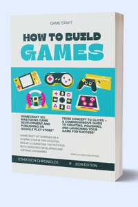How to Build Games