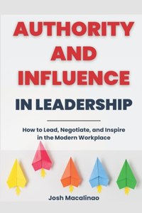 Authority and Influence in Leadership