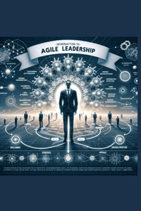 Agile Leadership for Everyone