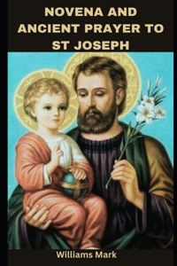 Novena and Ancient Prayer to St Joseph