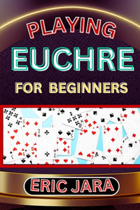 Playing Euchre for Beginners