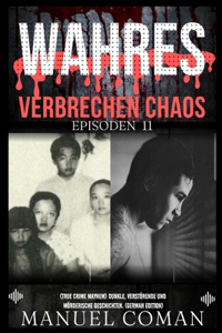 Wahres Verbrechen Chaos Episoden 11