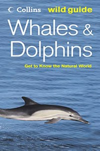 Whales and Dolphins (Collins Wild Guide) (Collins Wild Guide S.)
