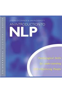 An An Introduction to Nlp Introduction to Nlp: Psychological Skills for Understanding and Influencing People