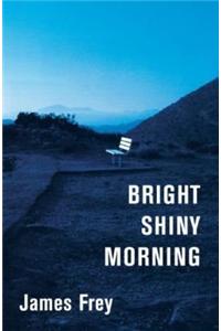Bright Shiny Morning