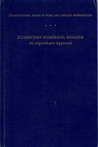 Elementary Numerical Analysis: Algorithmic Approach (McGraw-Hill International Editions Series)