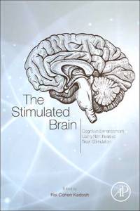 The Stimulated Brain: Cognitive Enhancement Using Non-Invasive Brain Stimulation