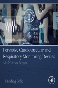 Pervasive Cardiovascular and Respiratory Monitoring Devices