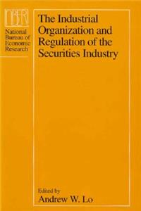 The Industrial Organization and Regulation of the Securities Industry