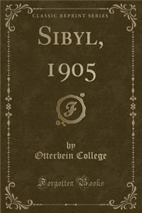 Sibyl, 1905 (Classic Reprint)