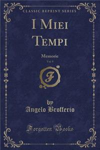 I Miei Tempi, Vol. 9