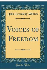 Voices of Freedom (Classic Reprint)