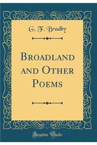 Broadland and Other Poems (Classic Reprint)