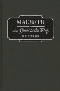 Macbeth: A Guide to the Play