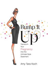 Bump It Up: Transform Your Pregnancy Into the Ultimate Style Statement