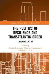Politics of Resilience and Transatlantic Order