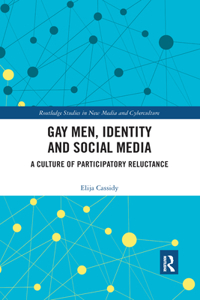 Gay Men, Identity and Social Media