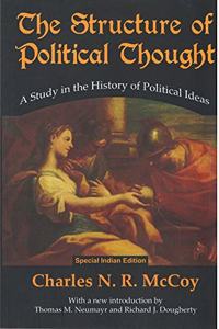 The Structure of Political Thought: A Study in the History of Political Ideas