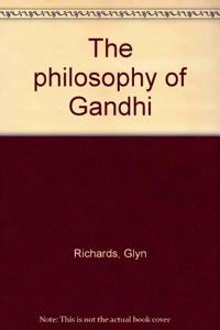The Philosophy of Gandhi